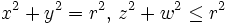 x^2 + y^2 = r^2,\, z^2 + w^2 \leq r^2