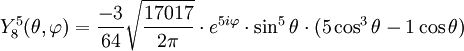 Y_{8}^{5}(\theta,\varphi)={-3\over 64}\sqrt{17017\over 2\pi}\cdot e^{5i\varphi}\cdot\sin^{5}\theta\cdot(5\cos^{3}\theta-1\cos\theta)