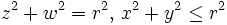 z^2 + w^2 = r^2,\, x^2 + y^2 \leq r^2