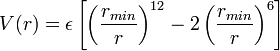 
V(r) = \epsilon \left[ \left(\frac{r_{min}}{r}\right)^{12} - 2\left(\frac{r_{min}}{r}\right)^{6} \right]
