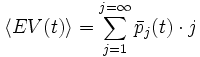  \lang EV(t) \rang = \sum_{j=1}^{j=\infty} \bar{p}_j(t) \cdot j