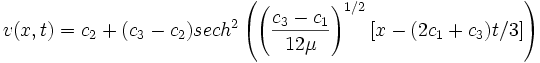 v(x,t) = c_2 + (c_3 - c_2) sech^2 \left( \left( \frac{c_3 - c_1}{12 \mu} \right)^{1/2} [x - (2 c_1 + c_3)t/3] \right)