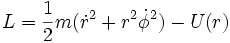 L = \frac{1}{2}m(\dot{r}^2+r^2\dot{\phi}^2) - U(r)