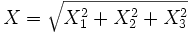 X = \sqrt{X_1^2+X_2^2+X_3^2}