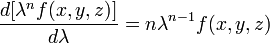 \frac{d[\lambda^n f(x,y,z)]}{d\lambda}=n\lambda^{n-1}f(x,y,z)