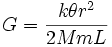 G=\frac{k\theta r^2}{2MmL}