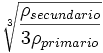 \sqrt[3]{\frac{\rho_{secundario}}{3 \rho_{primario}}}