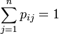 \sum^n_{j=1} p_{ij} = 1