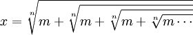 x = \sqrt[n]{m+\sqrt[n]{m+\sqrt[n]{m+\sqrt[n]{m\cdots}}}}