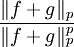 \frac{\|f + g\|_p}{\|f + g\|_p^p}