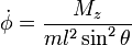 \dot\phi = \frac{M_z}{ml^2\sin^2\theta}