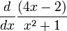 \frac{d}{dx} \frac{(4x - 2)}{x^2 + 1}