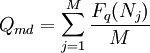  \ Q_{md} = \sum_{j=1}^{M} \frac {F_q(N_j)} {M} 