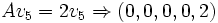Av_5 = 2v_5 \Rightarrow (0,0,0,0,2)