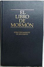 El Libro de Mormón: otro Testamento de Jesucristo, publicado por la Iglesia de Jesucristo de los Santos de los Últimos Días.