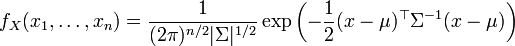 
f_X(x_1, \dots, x_n)
=
\frac
 {1}
 {(2\pi)^{n/2}|\Sigma|^{1/2}}
\exp
\left(
 -\frac{1}{2}
 ( x - \mu)^\top \Sigma^{-1} (x - \mu)
\right)
