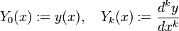 Y_0(x):= y(x),\quad Y_k(x):= \frac{d^k y}{dx^k}