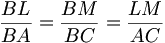\frac{BL}{BA}=\frac{BM}{BC}=\frac{LM}{AC}
