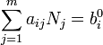 \sum_{j=1}^m a_{ij}N_j=b_i^0
