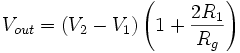 V_{out}=(V_2-V_1)\left(1+\frac{2R_1}{R_g}\right)