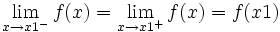  \lim_{x \to x1^-} f(x) = \lim_{x \to x1^+} f(x) = f(x1) 