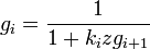 g_i = \frac{1}{1 + k_i z g_{i+1}}