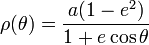 \rho(\theta) = \frac{a(1-e^2)}{1+e\cos\theta}