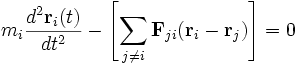 m_i\frac{d^2\mathbf{r}_i(t)}{dt^2} -
\left[ \sum_{j\ne i} \mathbf{F}_{ji}(\mathbf{r}_i-\mathbf{r}_j) \right]= 0