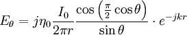 E_{\theta }=j\eta _{0}\frac{I_{0}}{2\pi r}\frac{\cos \left( \frac{\pi }{2}\cos \theta  \right)}{\sin \theta }\cdot e^{-jkr}