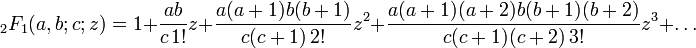 {}_2F_1(a,b;c;z) = 1 + \frac{ab}{c\,1!}z + \frac{a(a+1)b(b+1)}{c(c+1)\,2!}z^2 + \frac{a(a+1)(a+2)b(b+1)(b+2)}{c(c+1)(c+2)\,3!}z^3 + \dots\,