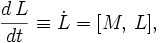  \frac{d\,L}{dt} \equiv \dot{L} = [M,\,L],