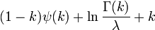 (1-k)\psi(k) + \ln \frac{\Gamma(k)}{\lambda} + k