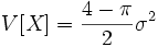 V[X] = \frac{4-\pi}{2} \sigma^2
