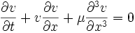 \frac{\partial v}{\partial t} + v \frac{\partial v}{\partial x} + \mu \frac{\partial^3 v}{\partial x^3} = 0