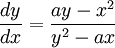 \frac{dy}{dx} = \frac{a y - x^2}{y^2 - a x}