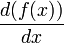 \frac{d(f(x))}{dx}