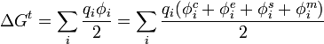 \Delta G^{t}= \sum_{i}\frac{q_{i} \phi_{i}}{2} =\sum_{i}\frac{q_{i}(\phi^{c}_{i}+\phi^{e}_{i}+\phi^{s}_{i}+\phi^{m}_{i})}{2}