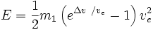 E = \frac{1}{2}m_1\left(e^{\Delta v\ / v_e}-1\right)v_e^2