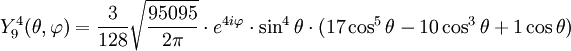 Y_{9}^{4}(\theta,\varphi)={3\over 128}\sqrt{95095\over 2\pi}\cdot e^{4i\varphi}\cdot\sin^{4}\theta\cdot(17\cos^{5}\theta-10\cos^{3}\theta+1\cos\theta)