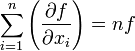  \sum_{i=1}^n \left(\frac{\partial f}{\partial x_i}\right)=nf 
