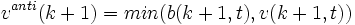 v^{anti}(k+1) = min\big(b(k+1,t), v(k+1,t)\big)