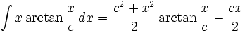 \int x \arctan\frac{x}{c}\,dx = \frac{c^2+x^2}{2}\arctan\frac{x}{c} - \frac{cx}{2}