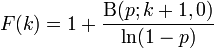  F(k) = 1 + \frac{\Beta(p; k+1,0)}{\ln(1-p)}