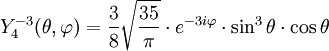 Y_{4}^{-3}(\theta,\varphi)={3\over 8}\sqrt{35\over \pi}\cdot e^{-3i\varphi}\cdot\sin^{3}\theta\cdot\cos\theta