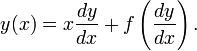 y(x)=x\frac{dy}{dx}+f\left(\frac{dy}{dx}\right).