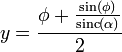 y = \frac{\phi + \frac{\sin(\phi)}{\mathrm{sinc}(\alpha)}}{2}