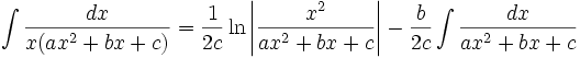 \int\frac{dx}{x(ax^2+bx+c)} = \frac{1}{2c}\ln\left|\frac{x^2}{ax^2+bx+c}\right|-\frac{b}{2c}\int\frac{dx}{ax^2+bx+c}