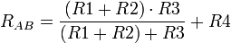 R_{AB}={(R1+R2) \cdot R3 \over (R1+R2)+R3} + R4