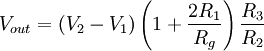 V_{out}=(V_2-V_1)\left(1+\frac{2R_1}{R_g}\right)\frac{R_3}{R_2}