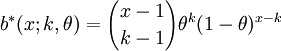 \! \ b^*(x;k,\theta) = {x-1 \choose k-1}\theta^k(1-\theta)^{x-k}